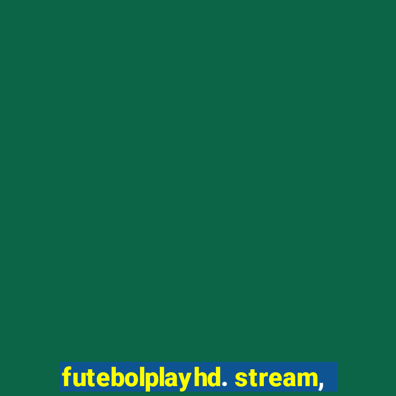 futebolplayhd. stream,